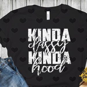 Kinda Classy Kinda Hood Graphic Tee